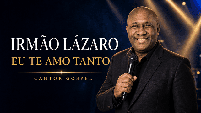 Irmão Lazaro te amo tanto